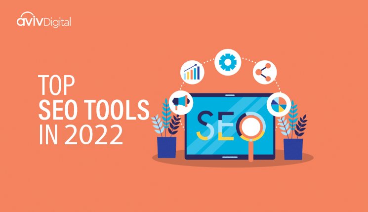 The Complete List and a Guide on Top SEO Tools in 2022
