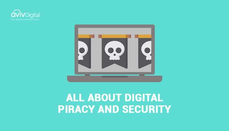 Things to Know About Digital Piracy and Security