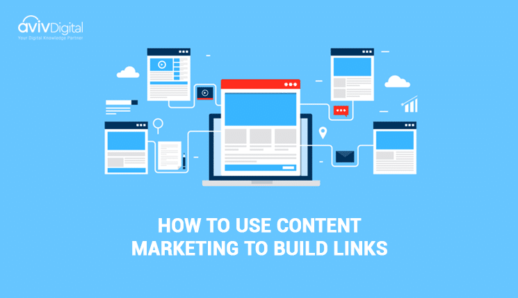 How To Use Content Marketing To Build Links?