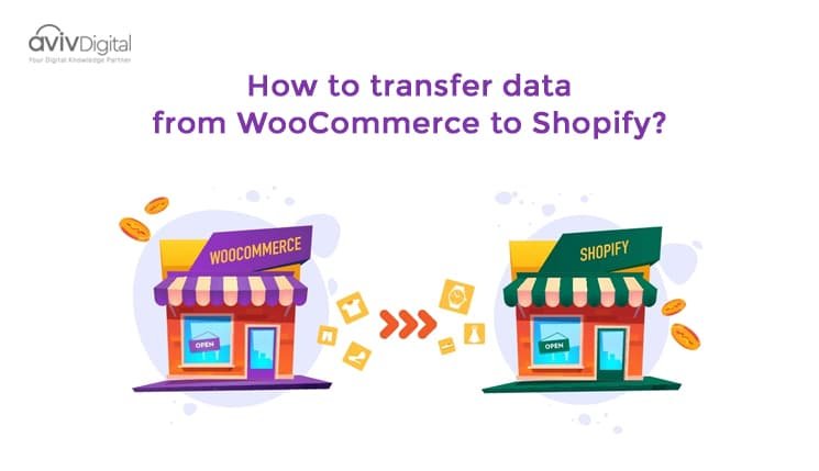 How To Transfer Data From WooCommerce To Shopify?