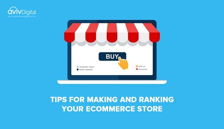 Tips for Making and Ranking your eCommerce Store