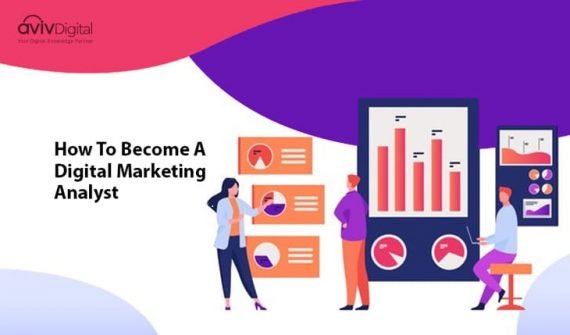 How to Become a Digital Marketing Analyst? | An Ultimate Guide