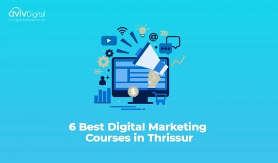 6 Best Digital Marketing Courses in Thrissur