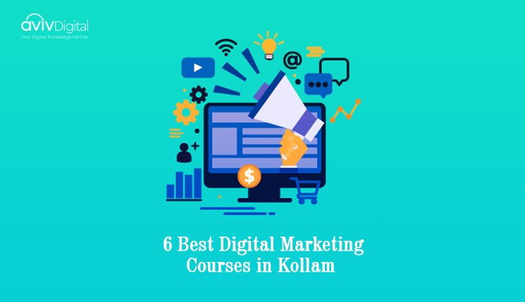 6 Best Digital Marketing Courses in Kollam