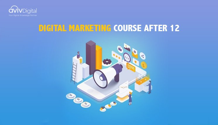 Digital Marketing Course After 12th To Opt For?