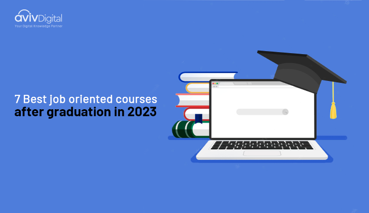 7 Best job oriented courses after graduation in 2023