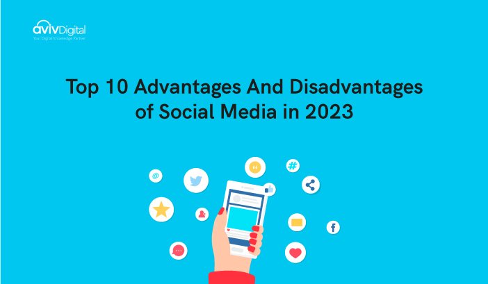 Top Social Media Advantages And Disadvantages (2024)