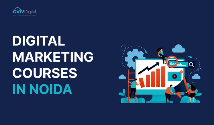 Best 7 Digital Marketing Courses in Noida