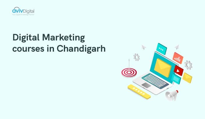 Best 7 Digital Marketing Courses in Chandigarh