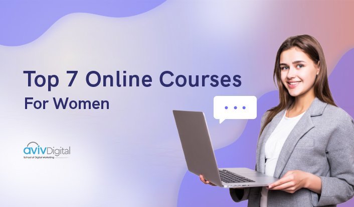 Top 7 Trending Online Courses For Women