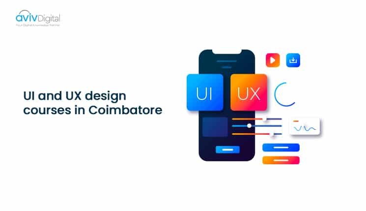 Best 5 UI and UX Design Courses In Coimbatore