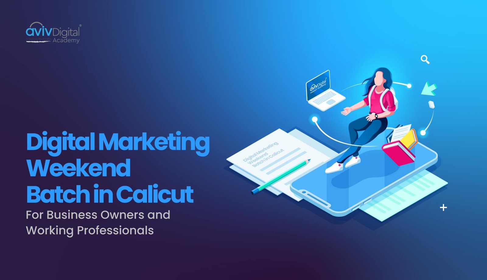 Digital Marketing Weekend Batch in Calicut for Business owners and working professionals