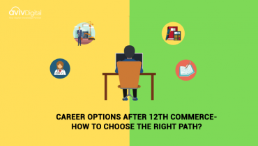 Career Options After 12th Commerce- How to Choose The Right Path?